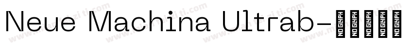 Neue Machina Ultrab字体转换